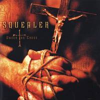 Squealer (GER-1) : Under the Cross